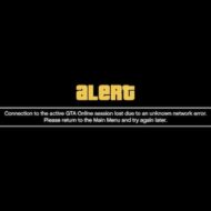 connection to the active GTA online session lost due to an unknown network error